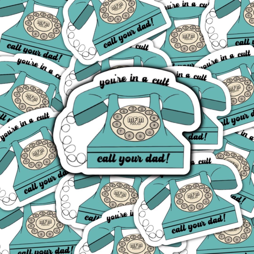 MFM Podcast Sticker: "Call Your Dad!" Waterproof Vinyl Decal