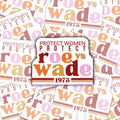 Roe v Wade Sticker: Protect Women's Rights, Waterproof Decal