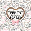 My First Rodeo - Funny Waterproof Vinyl Sticker