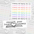Vinyl Library Sticker: Literacy & Equity, Support Local Library