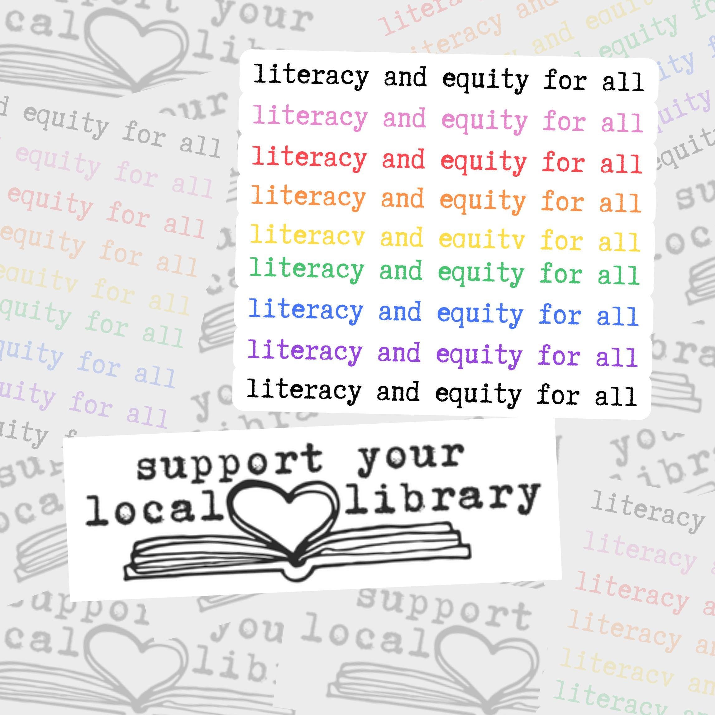 Vinyl Library Sticker: Literacy & Equity, Support Local Library