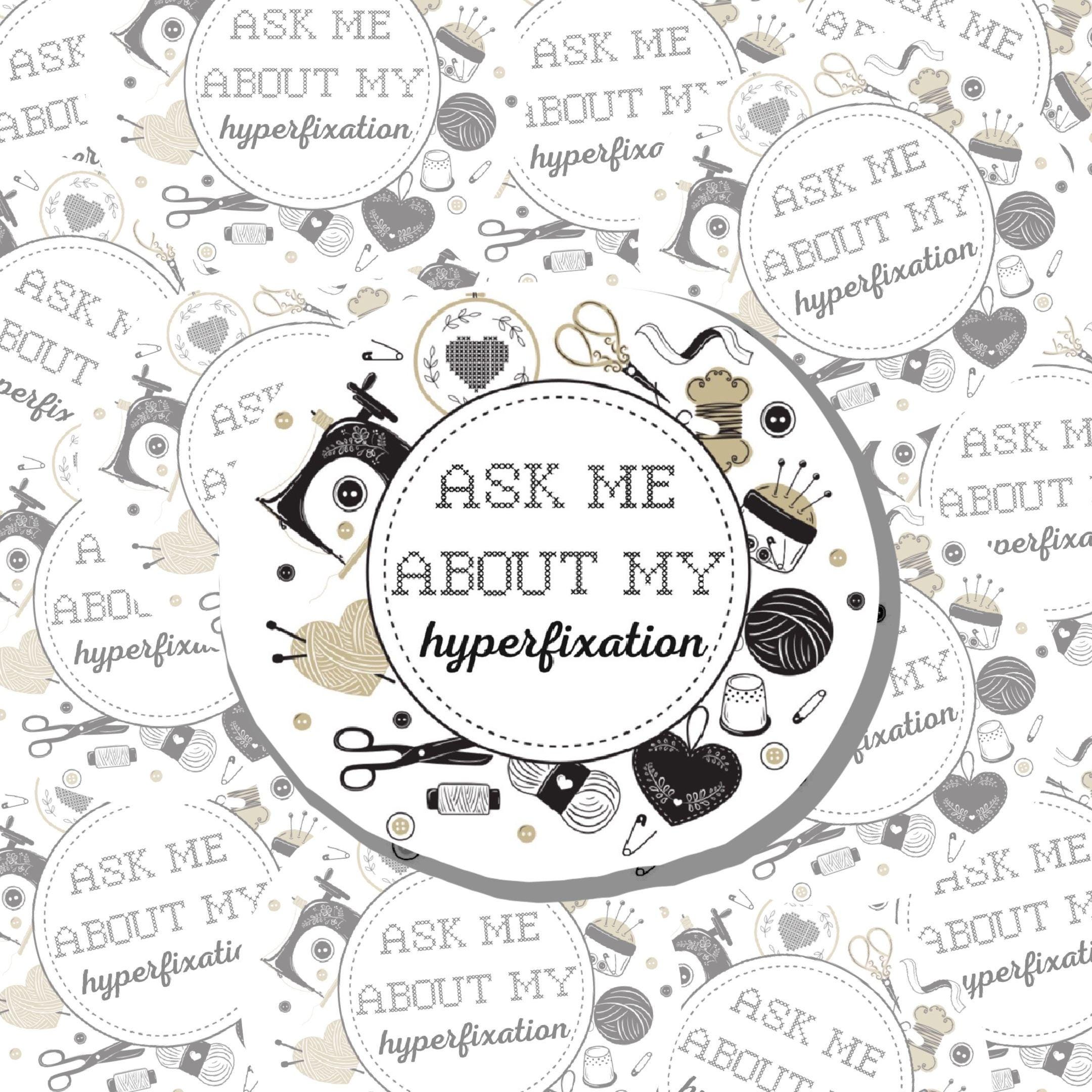 Hyperfixation Vinyl Sticker: Crafter Gift, Laptop Decal